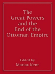 The great powers and the end of the Ottoman Empire vignette